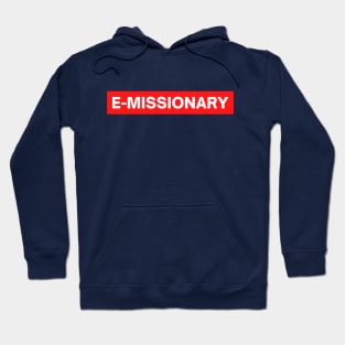 E-Missionary - Church Stream Team Hoodie